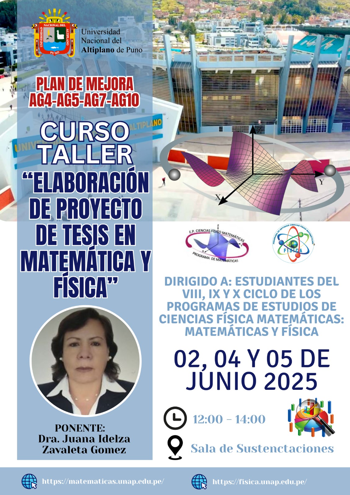 Dirigido a estudiantes del VIII, IX y X  ciclo de los programas de estudios de ciencias Físico Matemáticas: Matemáticas y Física